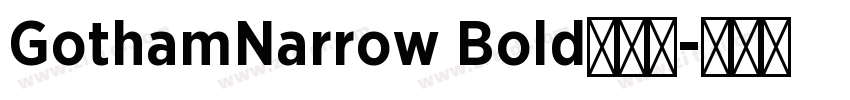GothamNarrow Bold字体免字体转换